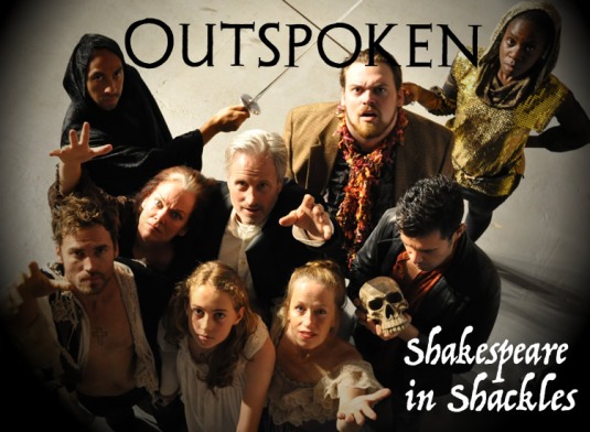 Outspoken Shakespeare in Shackles